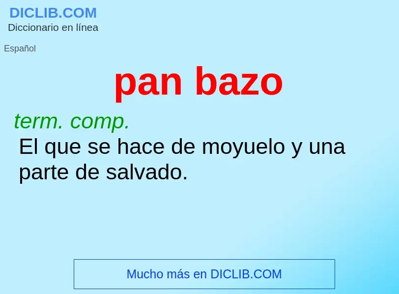 ¿Qué es pan bazo? - significado y definición