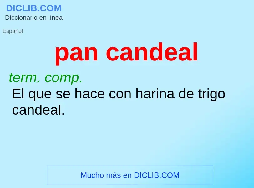 ¿Qué es pan candeal? - significado y definición