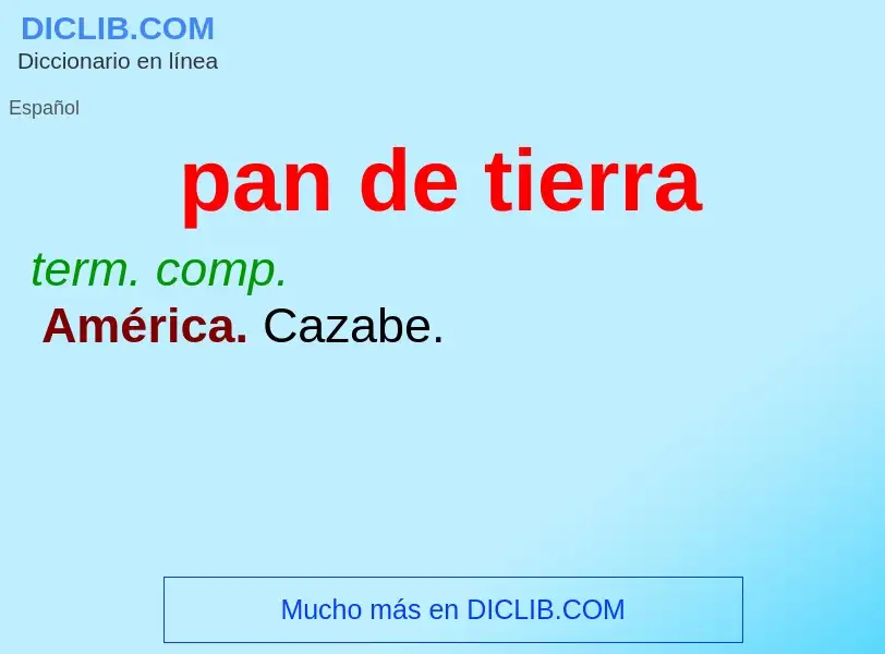 O que é pan de tierra - definição, significado, conceito