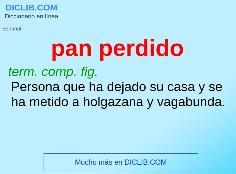 Was ist pan perdido - Definition