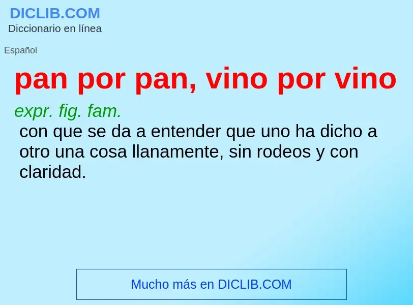 Was ist pan por pan, vino por vino - Definition