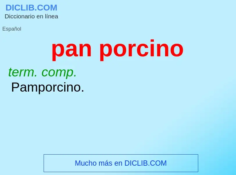 ¿Qué es pan porcino? - significado y definición