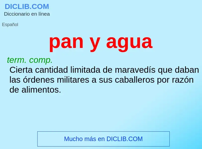 ¿Qué es pan y agua? - significado y definición