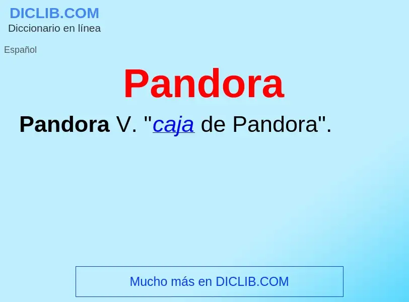 ¿Qué es Pandora? - significado y definición