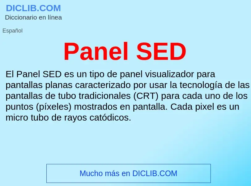 ¿Qué es Panel SED? - significado y definición