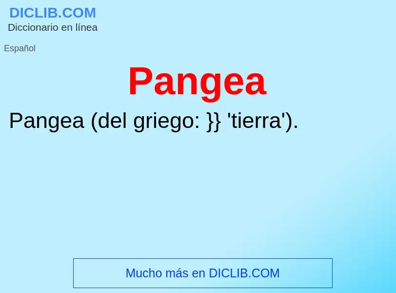 ¿Qué es Pangea? - significado y definición