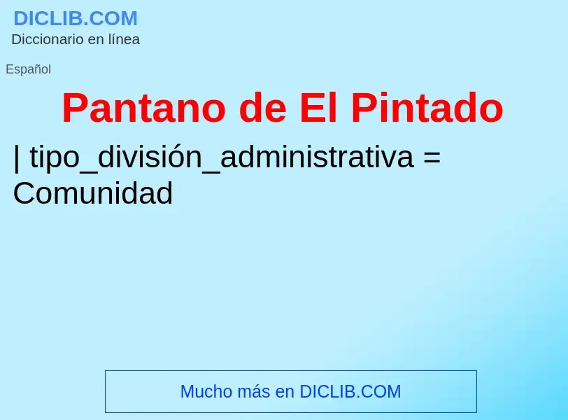 What is Pantano de El Pintado - meaning and definition