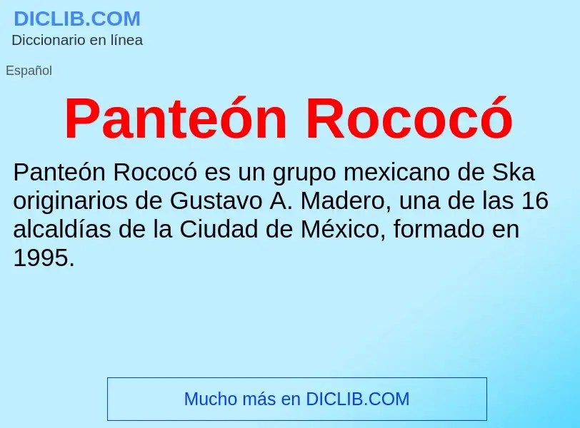 ¿Qué es Panteón Rococó? - significado y definición