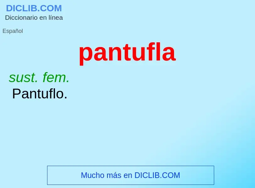 What is pantufla - definition