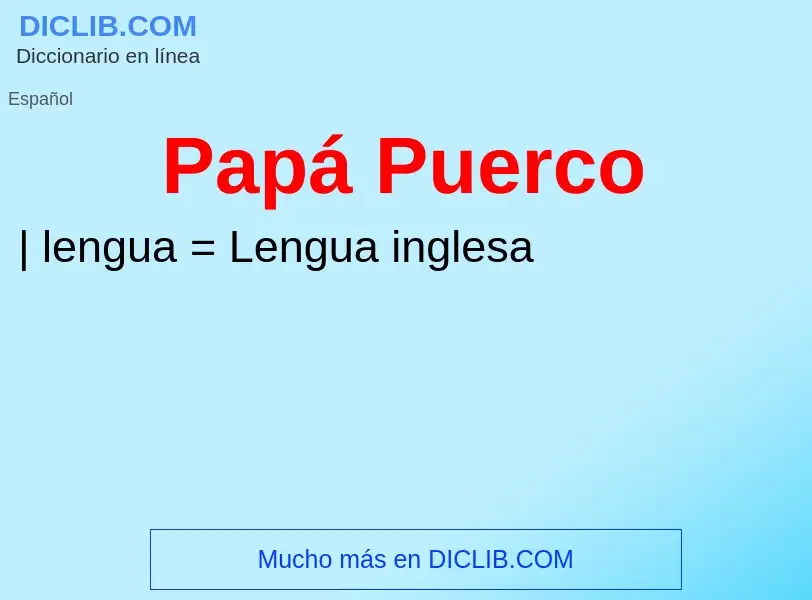 What is Papá Puerco - meaning and definition