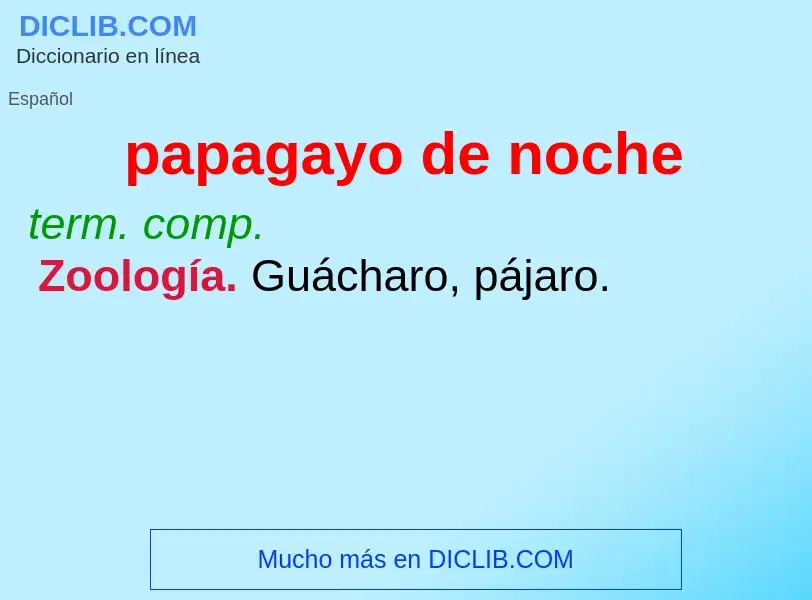 O que é papagayo de noche - definição, significado, conceito