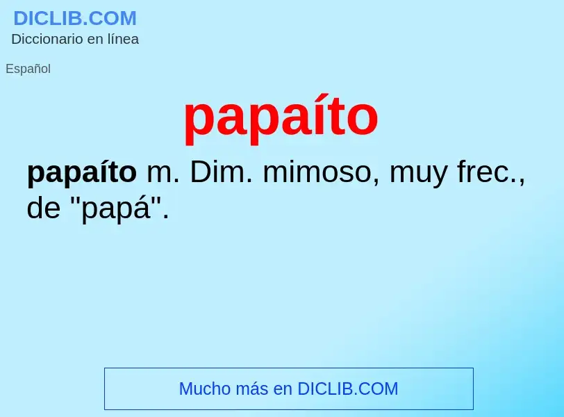 What is papaíto - definition