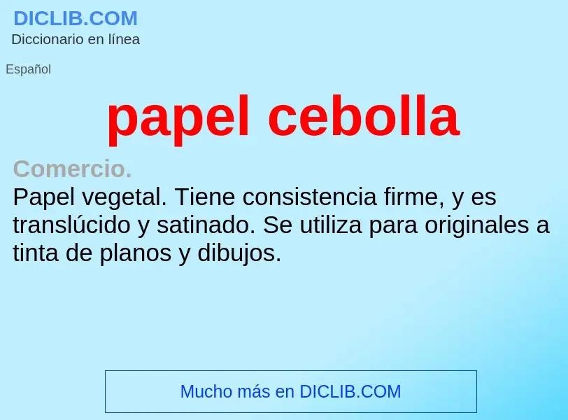 Che cos'è papel cebolla - definizione