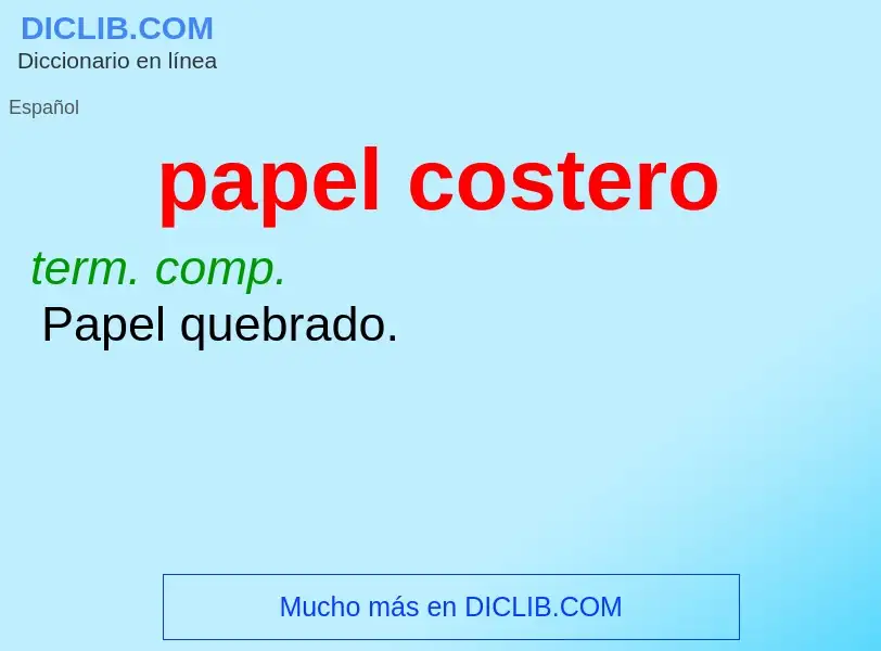 O que é papel costero - definição, significado, conceito