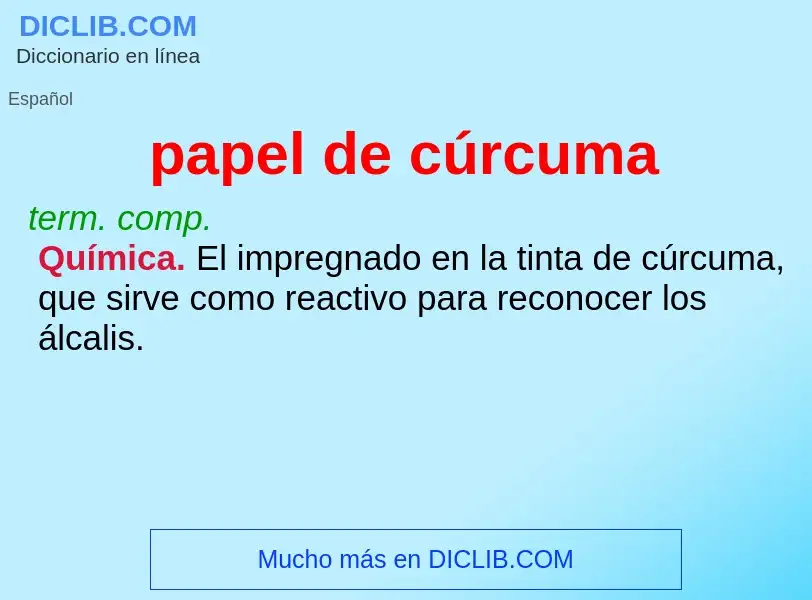 ¿Qué es papel de cúrcuma? - significado y definición