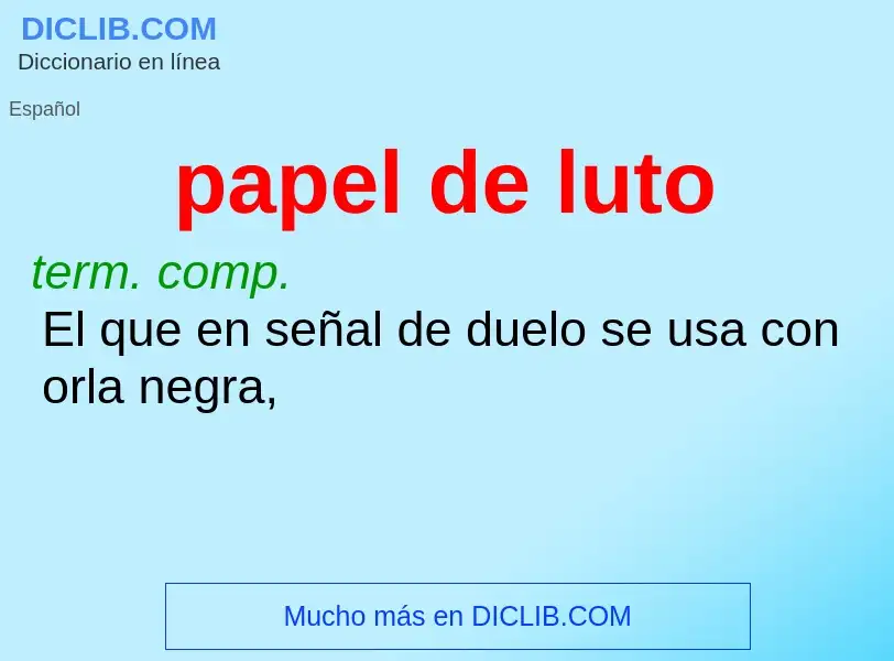 What is papel de luto - meaning and definition