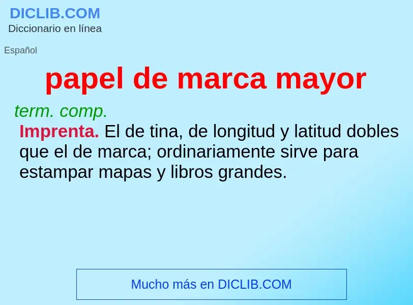 What is papel de marca mayor - meaning and definition