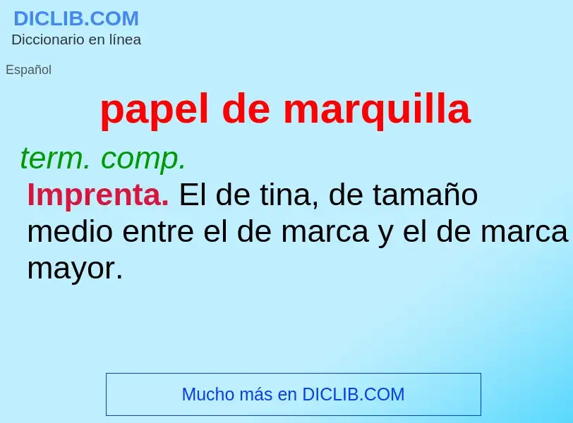 O que é papel de marquilla - definição, significado, conceito