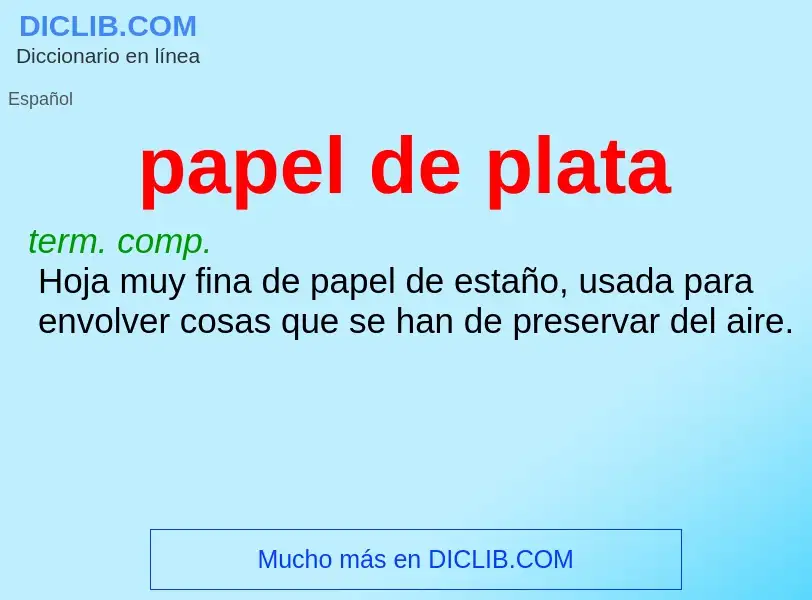 Che cos'è papel de plata - definizione