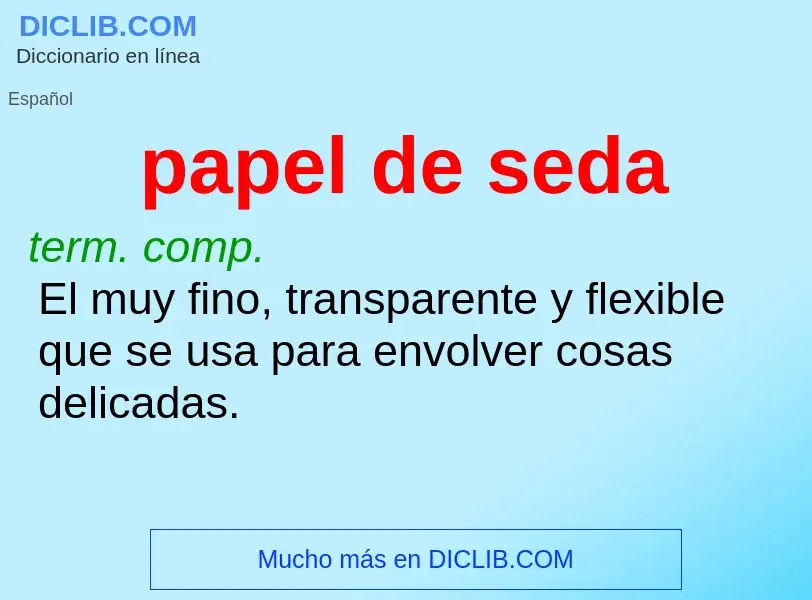 ¿Qué es papel de seda? - significado y definición