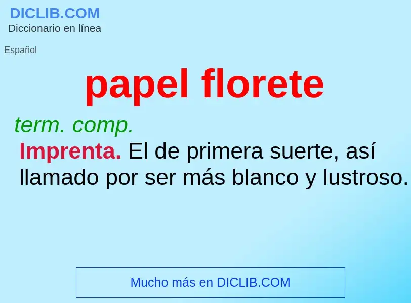 Wat is papel florete - definition