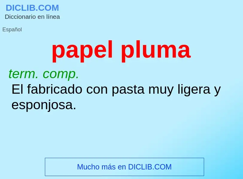 What is papel pluma - meaning and definition