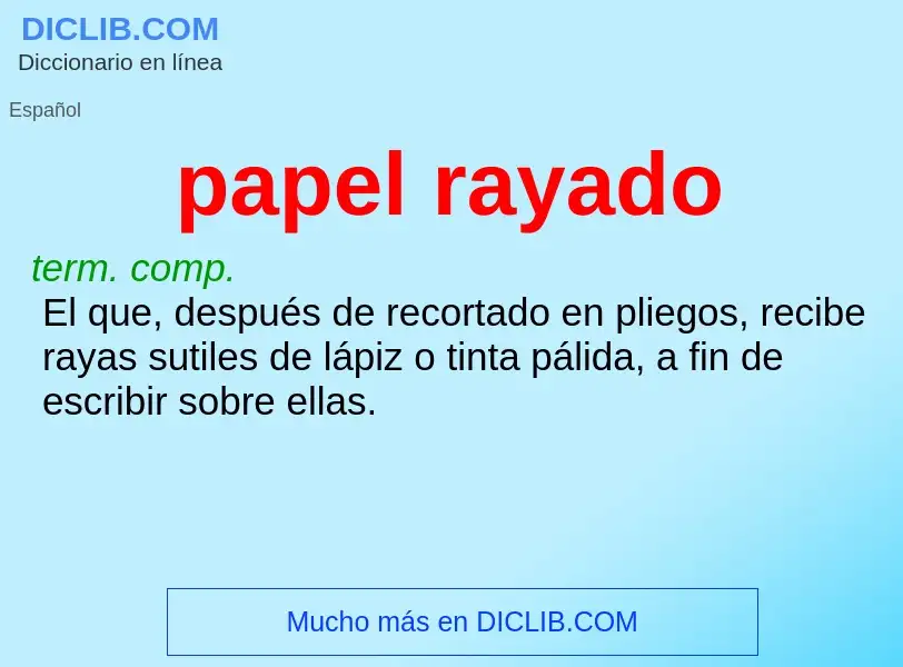 What is papel rayado - meaning and definition