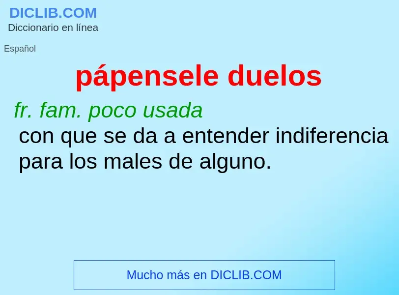 What is pápensele duelos - meaning and definition