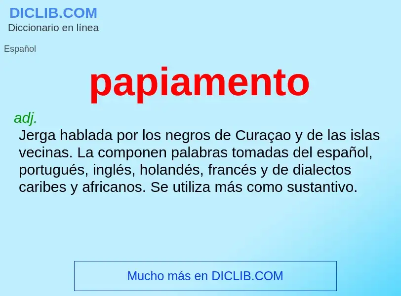 ¿Qué es papiamento? - significado y definición