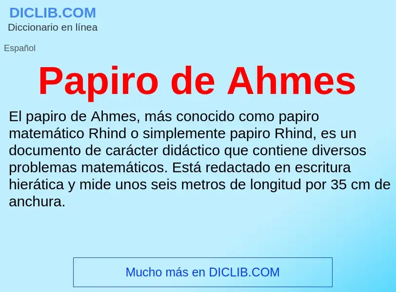 O que é Papiro de Ahmes - definição, significado, conceito