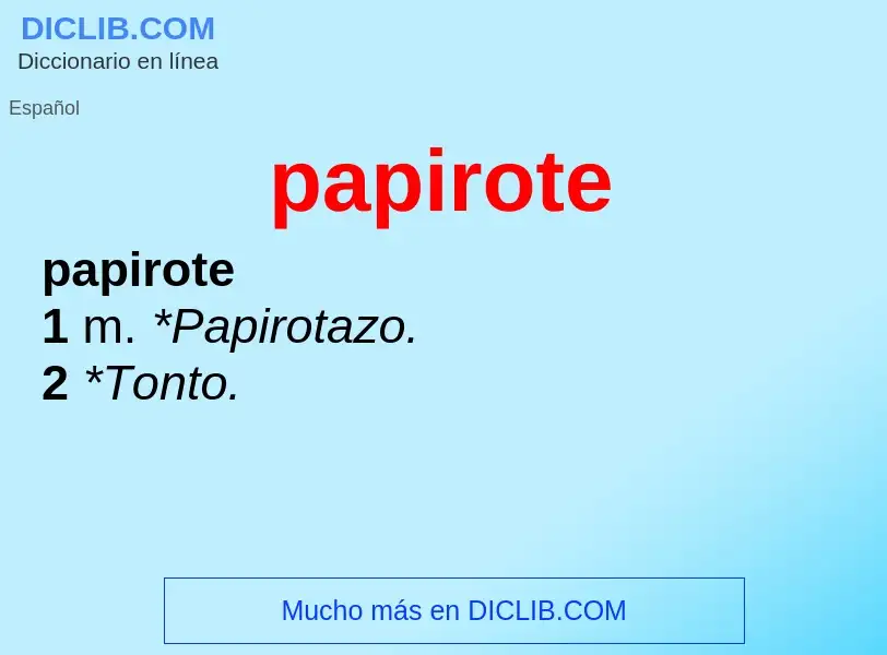 O que é papirote - definição, significado, conceito