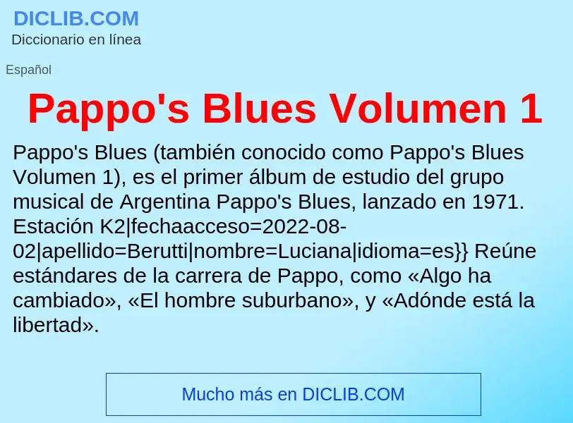 ¿Qué es Pappo's Blues Volumen 1? - significado y definición