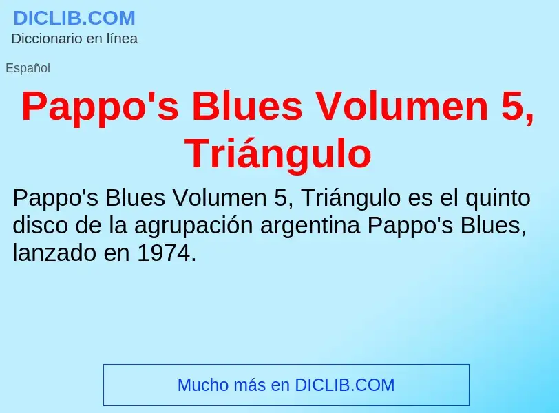 What is Pappo's Blues Volumen 5, Triángulo - meaning and definition