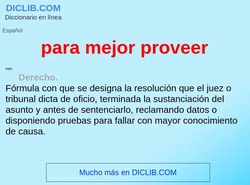 Wat is para mejor proveer - definition