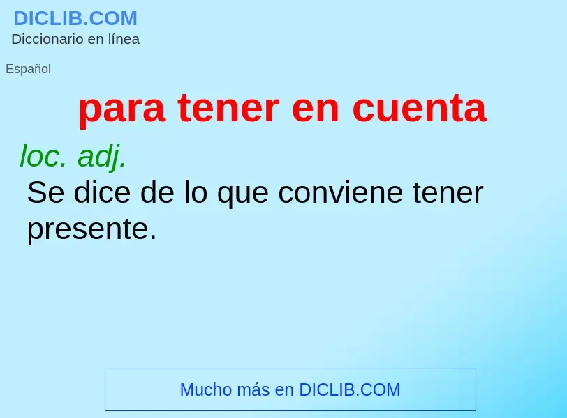 ¿Qué es para tener en cuenta? - significado y definición