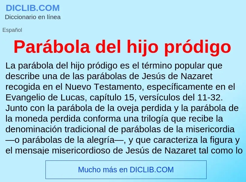 O que é Parábola del hijo pródigo - definição, significado, conceito