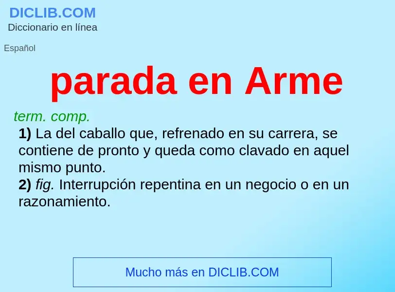 O que é parada en Arme - definição, significado, conceito