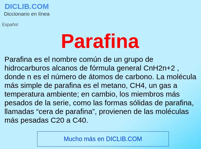 ¿Qué es Parafina? - significado y definición