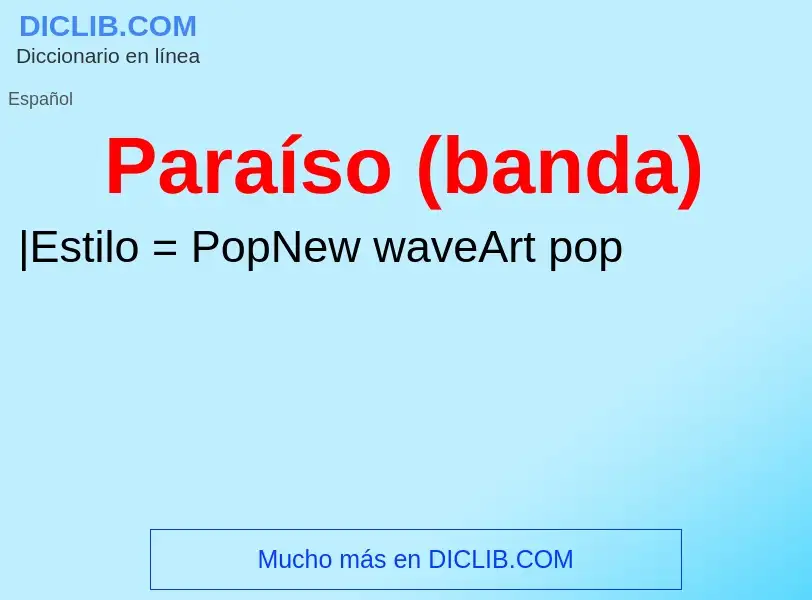 Wat is Paraíso (banda) - definition