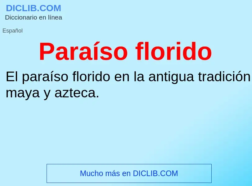 What is Paraíso florido - definition