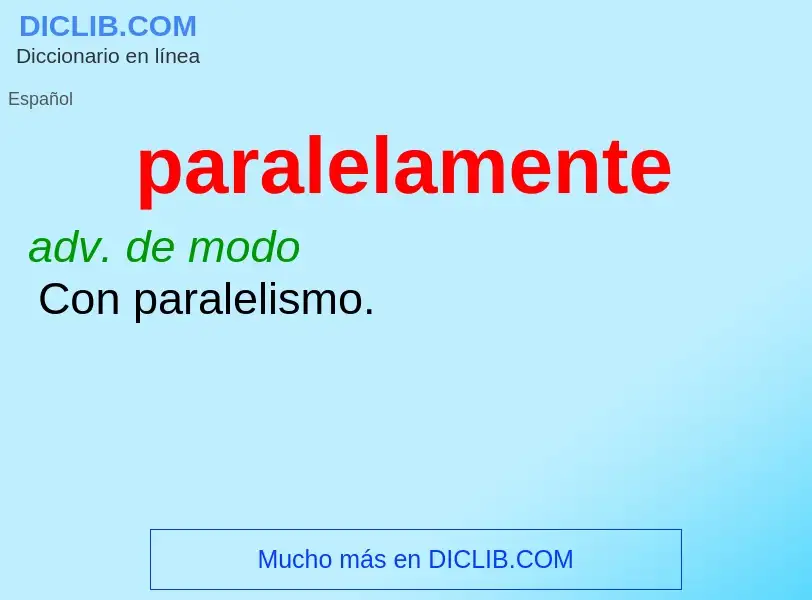 ¿Qué es paralelamente? - significado y definición