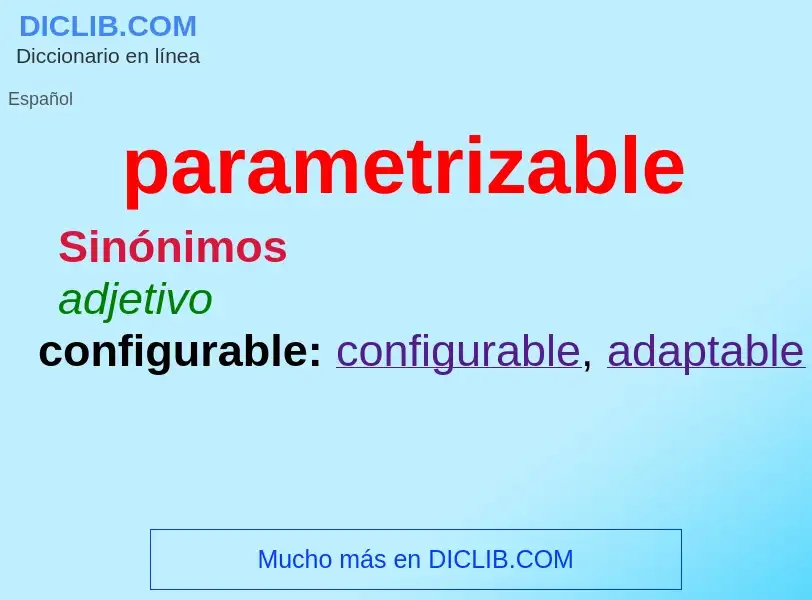 What is parametrizable - meaning and definition