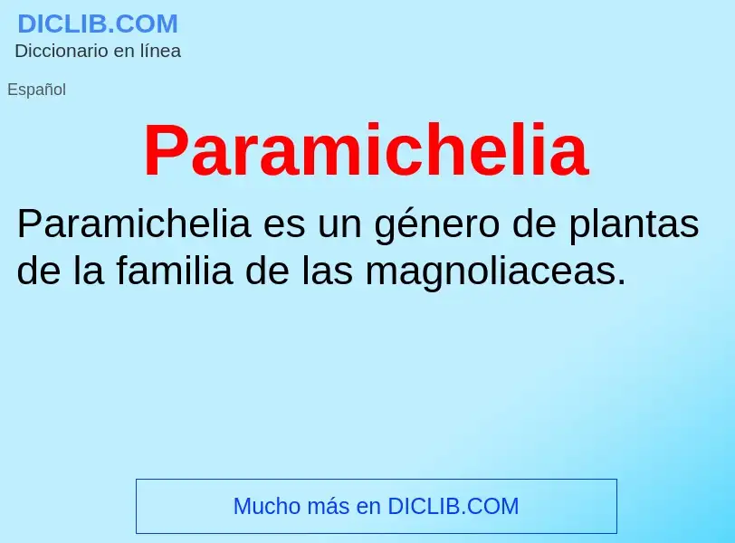 Che cos'è Paramichelia - definizione