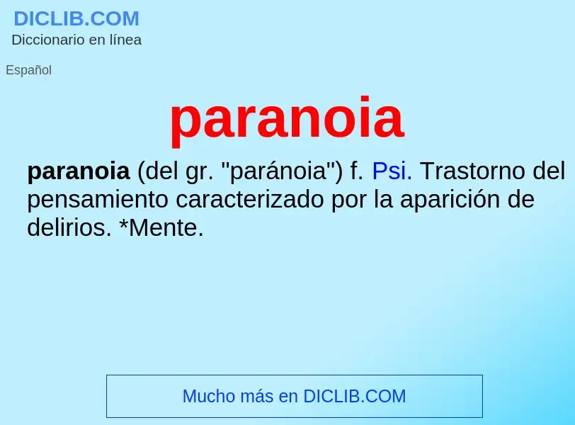 ¿Qué es paranoia? - significado y definición