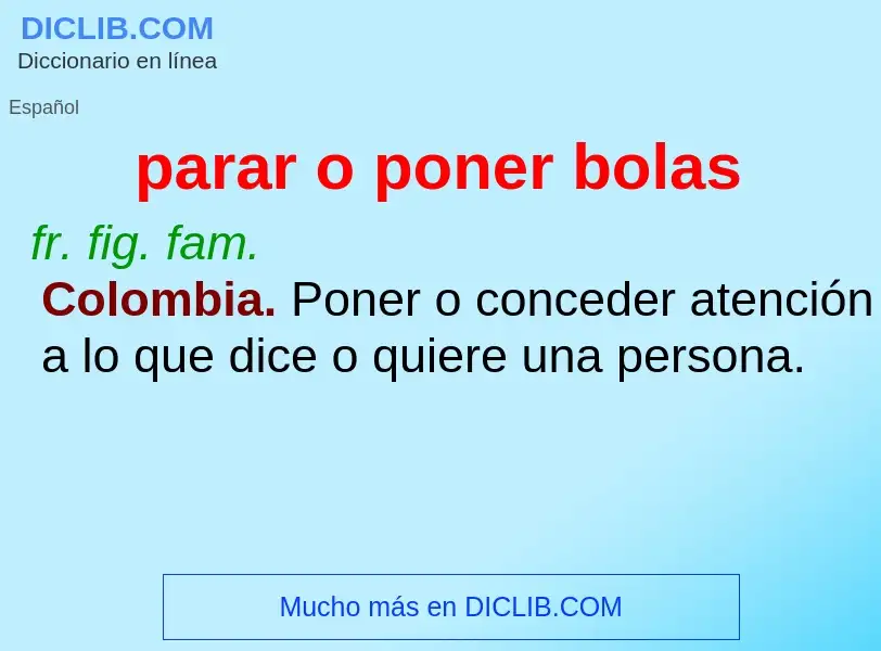 ¿Qué es parar o poner bolas? - significado y definición