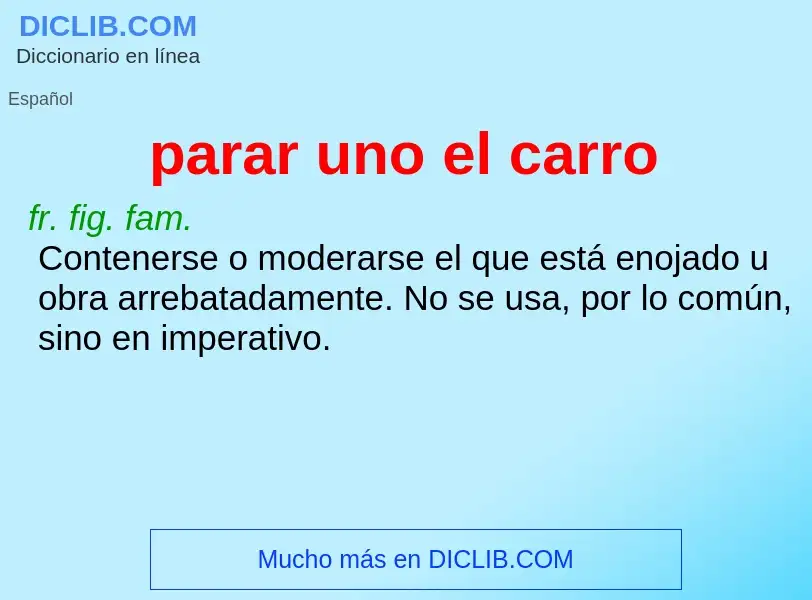 What is parar uno el carro - meaning and definition