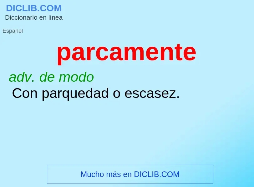 O que é parcamente - definição, significado, conceito