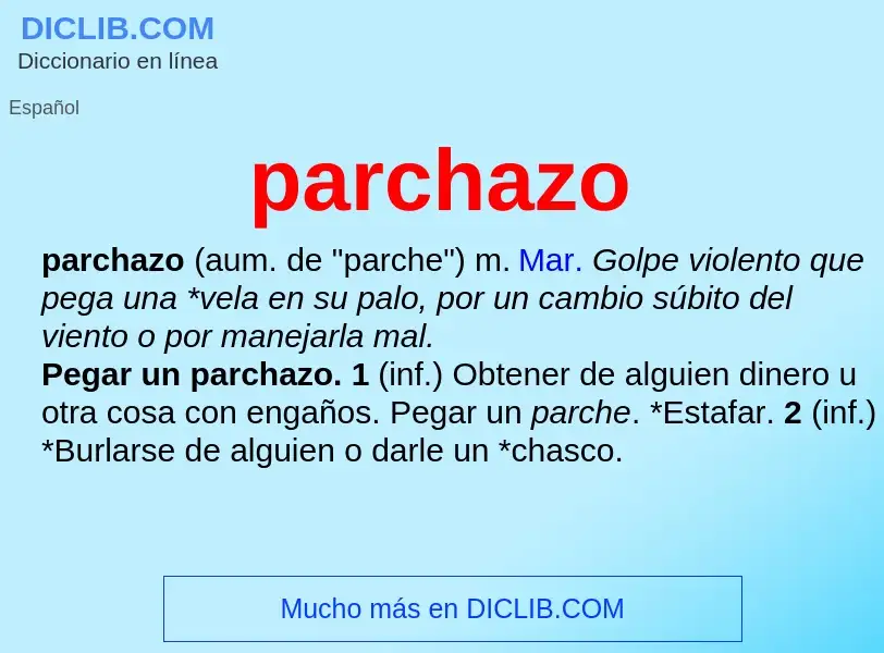 ¿Qué es parchazo? - significado y definición