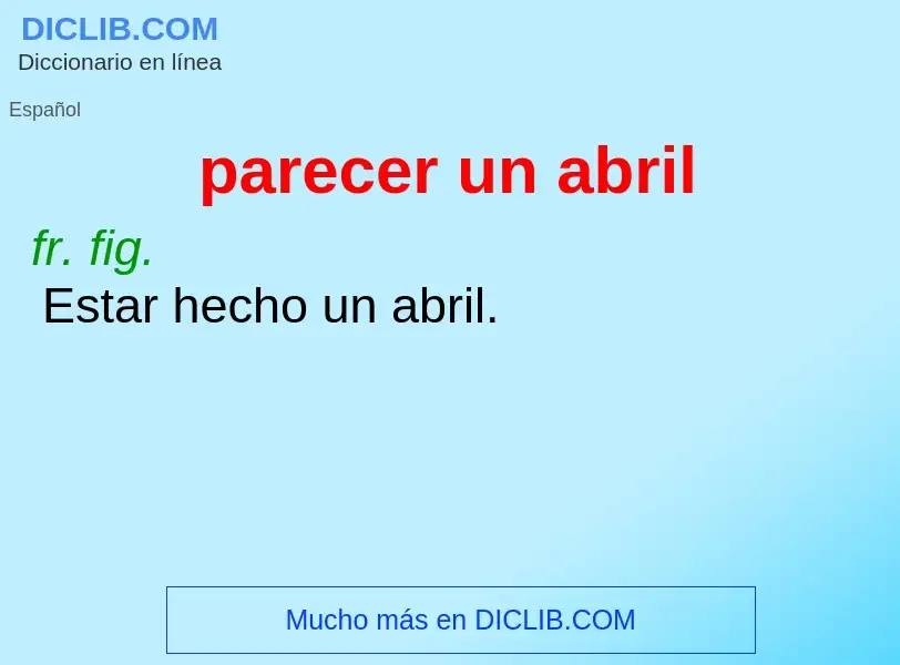 ¿Qué es parecer un abril? - significado y definición