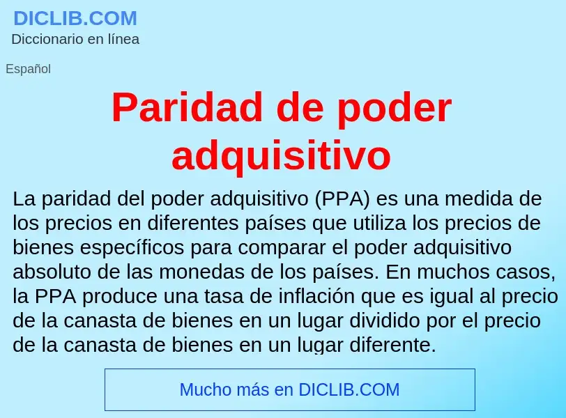 ¿Qué es Paridad de poder adquisitivo? - significado y definición